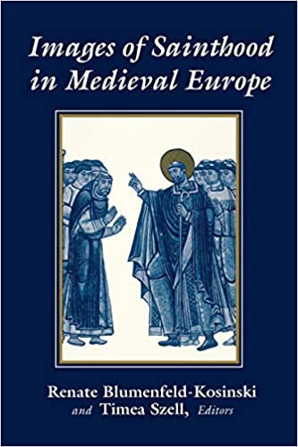 Book cover for "Images of Sainthood in Medieval Europe" showing a saint speaking to others