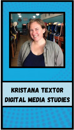 Kristana Textor, Digital Media Studies