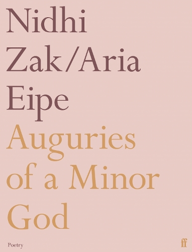 Cover of book Auguries of a Minor God by Nidhi Zak/Aria Eipe. The cover is link pink with burgundy and orange lettering.